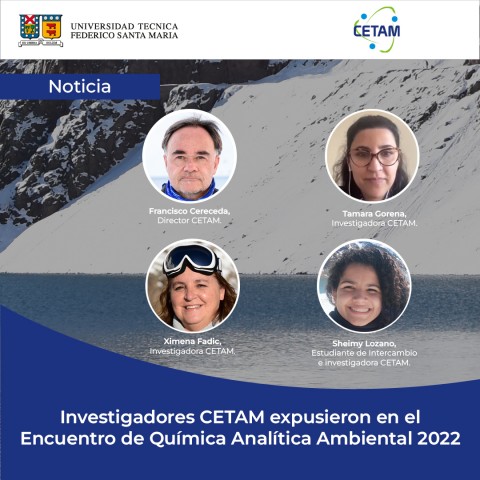 Investigadores CETAM expusieron en el  Encuentro de Química Analítica Ambiental 2022
