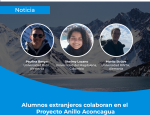 Alumnos extranjeros colaboran en el Proyecto Anillo Aconcagua