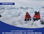 Los investigadores CETAM Dr. Francisco Cereceda y Dr. Gonzalo Barcaza relatan su experiencia en la Expedición Científica Antártica 2023